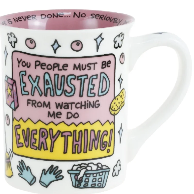 Our Name Is Mud : Exhausted Mom Mug