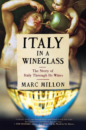 Italy in a Wineglass: The Story of Italy Through its Wines (Marc Millon)