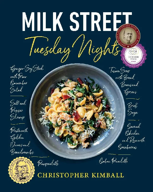 Milk Street Tuesday Nights: More than 200 Simple Weeknight Suppers that Deliver Bold Flavor, Fast (Christopher Kimball)