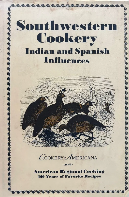 (Southwestern) Southwestern Cookery: Indian and Spanish Influences