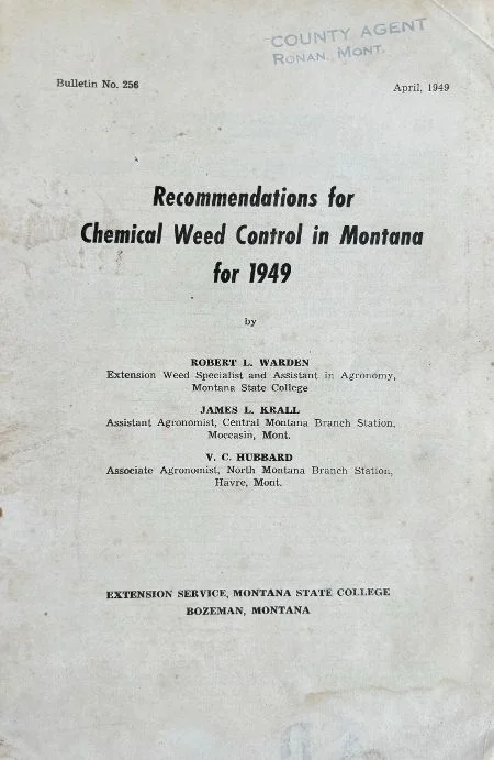 (Montana) Robert Warden, James Krall & V.C. Hubbard. Recommendations for Chemical Weed Control in Montana for 1949