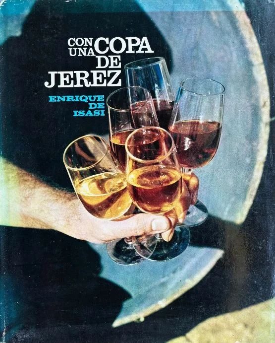 (*NEW ARRIVAL*) (Sherry) Con Una Copa de Jerez (Enrique de Isasi)