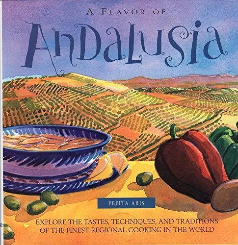 The Flavor of Andalusia (Pepita Aris)