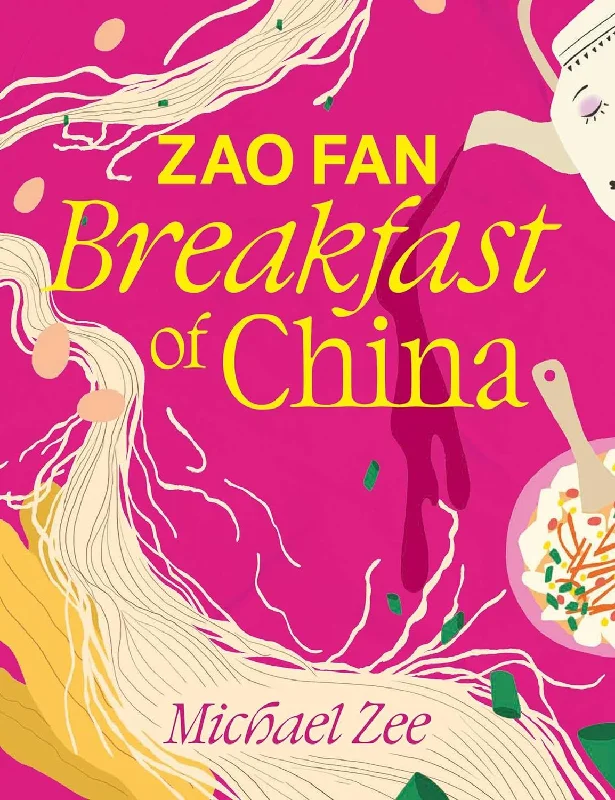 Zao Fan: Breakfast of China (Michael Zee) *Signed*