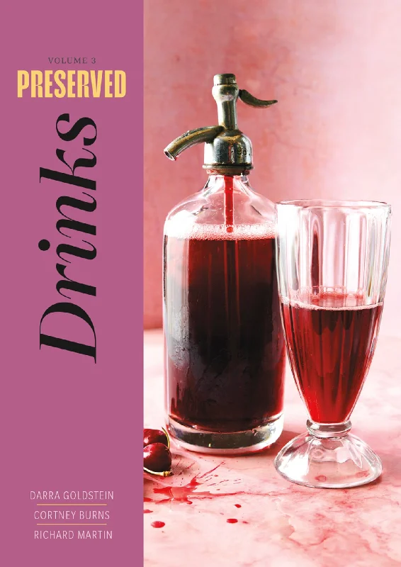 Preserved: Drinks (Darra Goldstein, Cortney Burns, Richard Martin)