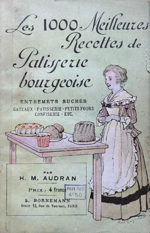 (Pastry) H.M. Audran. Les 1000 Meilleures Recettes de Patisserie Bourgeoise