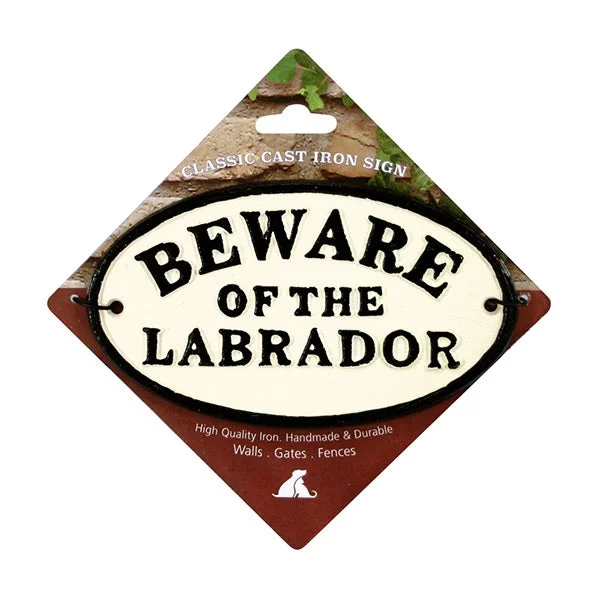 Oval Cast Iron Sign Beware Of The Labrador