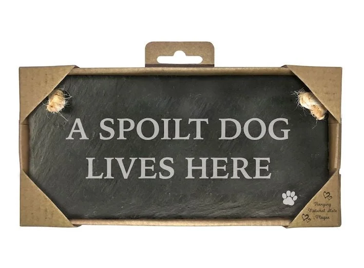 Slate Landscape Sign - A Spoilt Dog Lives Here