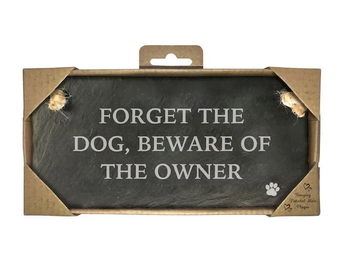 Slate Landscape Sign - Forget The Dog Beware Of The Owner