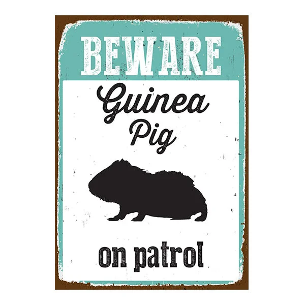 Tin Sign Beware Guinea Pig on Patrol